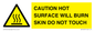 WK12631: CAUTION HOT SURFACE WILL BURN SKIN DO NOT TOUCH