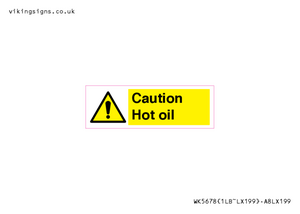 WK5678: Caution Hot oil Warning Sign