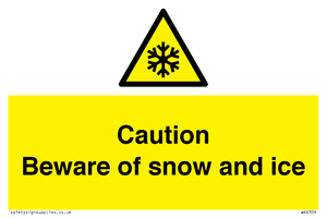 WK6309: Caution Beware of snow and ice