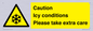 WK6310: Caution Icy conditions please take extra care