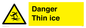 WK7007: Danger Thin ice