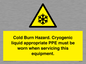 WK7023: Cold Burn Hazard. Cryogenic liquid appropriate PPE must be worn when servicing this equipment.