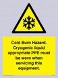 WK7023: Cold Burn Hazard. Cryogenic liquid appropriate PPE must be worn when servicing this equipment.