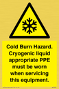 WK7023: Cold Burn Hazard. Cryogenic liquid appropriate PPE must be worn when servicing this equipment.