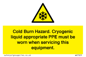 WK7023: Cold Burn Hazard. Cryogenic liquid appropriate PPE must be worn when servicing this equipment.
