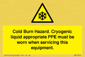 WK7023: Cold Burn Hazard. Cryogenic liquid appropriate PPE must be worn when servicing this equipment.