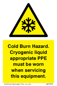 WK7023: Cold Burn Hazard. Cryogenic liquid appropriate PPE must be worn when servicing this equipment.