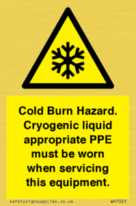 WK7023: Cold Burn Hazard. Cryogenic liquid appropriate PPE must be worn when servicing this equipment.