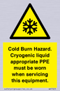 WK7023: Cold Burn Hazard. Cryogenic liquid appropriate PPE must be worn when servicing this equipment.