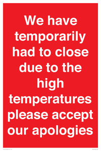 WK7945: We have temporarily had to close due to the high temperatures please accept our apologies