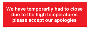 WK7945: We have temporarily had to close due to the high temperatures please accept our apologies