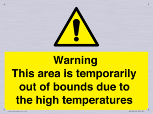 WK7946: Warning This area is temporarily out of bounds due to the high temperatures