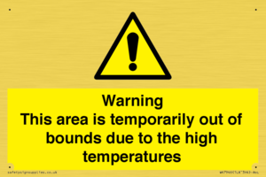 WK7946: Warning This area is temporarily out of bounds due to the high temperatures
