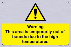 WK7946: Warning This area is temporarily out of bounds due to the high temperatures