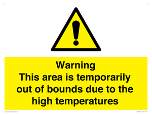 WK7946: Warning This area is temporarily out of bounds due to the high temperatures