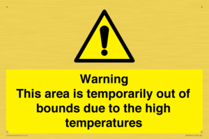 WK7946: Warning This area is temporarily out of bounds due to the high temperatures