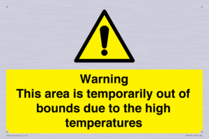WK7946: Warning This area is temporarily out of bounds due to the high temperatures