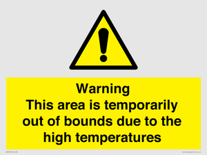 WK7946: Warning This area is temporarily out of bounds due to the high temperatures