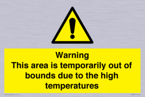 WK7946: Warning This area is temporarily out of bounds due to the high temperatures
