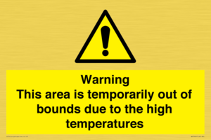 WK7946: Warning This area is temporarily out of bounds due to the high temperatures