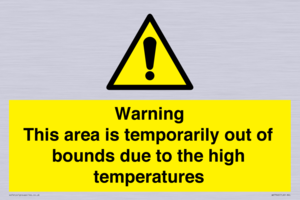 WK7946: Warning This area is temporarily out of bounds due to the high temperatures
