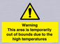 WK7946: Warning This area is temporarily out of bounds due to the high temperatures