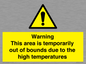 WK7946: Warning This area is temporarily out of bounds due to the high temperatures