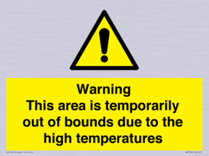 WK7946: Warning This area is temporarily out of bounds due to the high temperatures