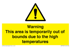 WK7946: Warning This area is temporarily out of bounds due to the high temperatures