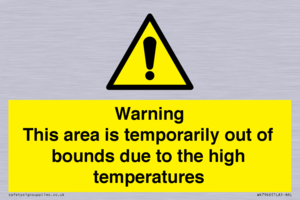 WK7946: Warning This area is temporarily out of bounds due to the high temperatures