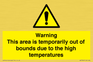 WK7946: Warning This area is temporarily out of bounds due to the high temperatures