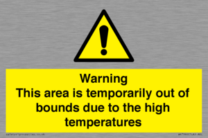 WK7946: Warning This area is temporarily out of bounds due to the high temperatures