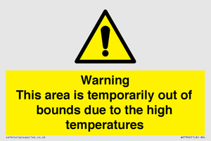WK7946: Warning This area is temporarily out of bounds due to the high temperatures