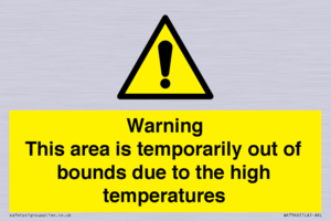 WK7946: Warning This area is temporarily out of bounds due to the high temperatures