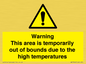 WK7946: Warning This area is temporarily out of bounds due to the high temperatures