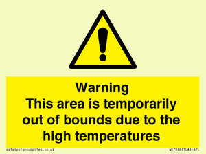 WK7946: Warning This area is temporarily out of bounds due to the high temperatures