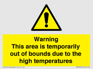 WK7946: Warning This area is temporarily out of bounds due to the high temperatures