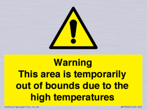 WK7946: Warning This area is temporarily out of bounds due to the high temperatures