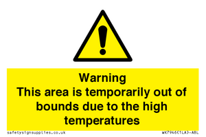 WK7946: Warning This area is temporarily out of bounds due to the high temperatures
