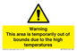 WK7946: Warning This area is temporarily out of bounds due to the high temperatures
