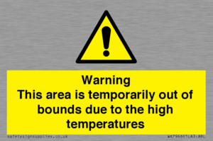 WK7946: Warning This area is temporarily out of bounds due to the high temperatures
