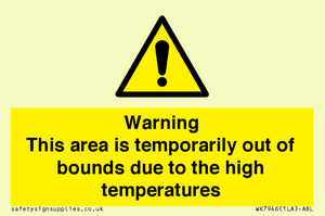 WK7946: Warning This area is temporarily out of bounds due to the high temperatures