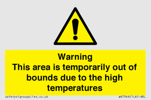 WK7946: Warning This area is temporarily out of bounds due to the high temperatures