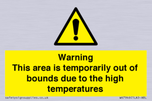 WK7946: Warning This area is temporarily out of bounds due to the high temperatures