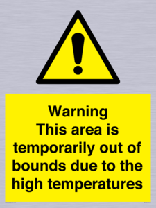WK7946: Warning This area is temporarily out of bounds due to the high temperatures