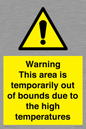 WK7946: Warning This area is temporarily out of bounds due to the high temperatures