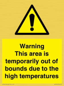 WK7946: Warning This area is temporarily out of bounds due to the high temperatures
