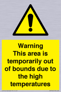 WK7946: Warning This area is temporarily out of bounds due to the high temperatures