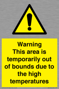 WK7946: Warning This area is temporarily out of bounds due to the high temperatures