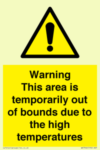 WK7946: Warning This area is temporarily out of bounds due to the high temperatures